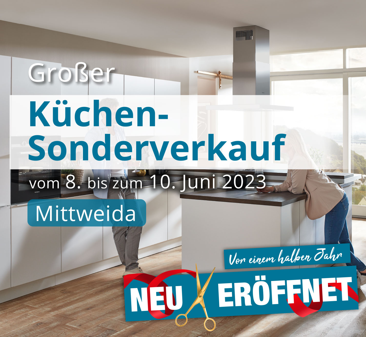 Großer Küchen-Sonderverkauf vom 08. bis zum 10. Juni 2023 in Mittweida!