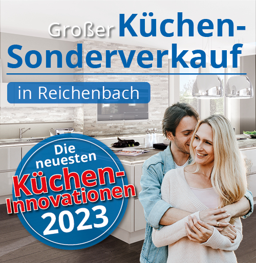 Küchen sonderverkauf in Reichenbach vom 27 bis 29 Juli 2023